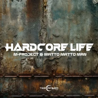 Hardcore Life by Matto Matto Man