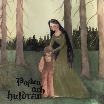 Pojken och Huldran by Niclas Malmberg