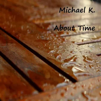 About Time by Michael K.