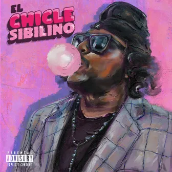 El Chicle by Sibilino