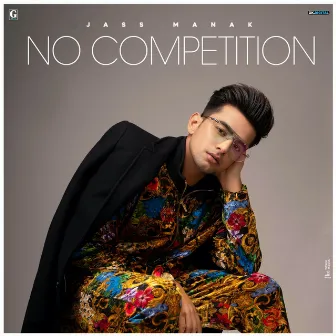 No Competition by Jass Manak