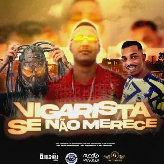 Vigarista Se Não Merece by Mc NT do Mandelão