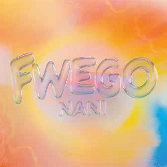 FWEGO by Nani