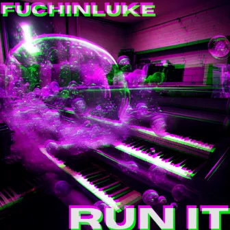 Run It by FuchinLuke