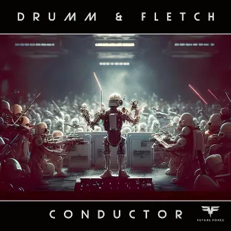 Conductor by Drumm & Fletch