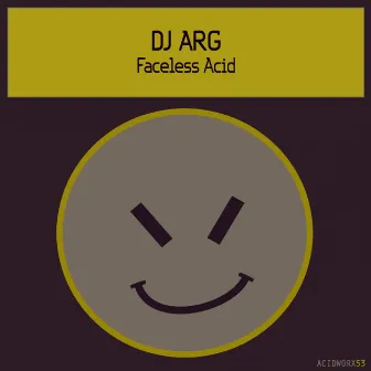 Faceless Acid by Dj ARG