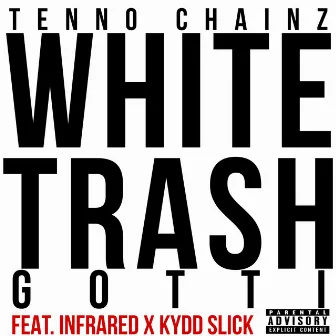 White Trash Gotti Cypher by Tenno Chainz