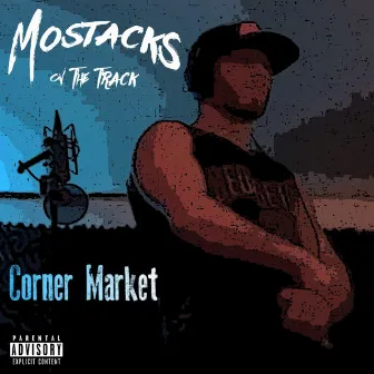 Corner Market by Mostacks on the Track