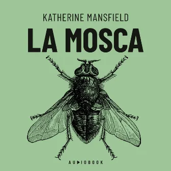 La mosca by Katherine Mansfield