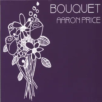 Bouquet by Aaron Price