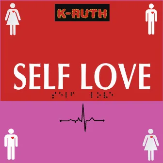 Self Love by K-Ruth