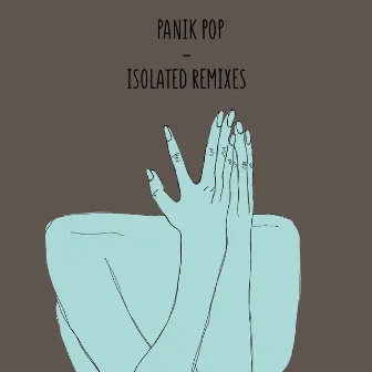 Isolated Remixes by Panik Pop