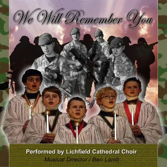 We Will Remember You by Lichfield Cathedral Choir