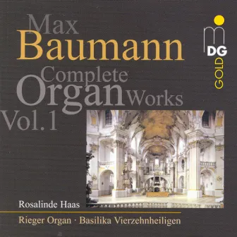 Baumann: Organ Works, Vol. 1 by Max Baumann