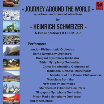 Heinrich Schweizer: Journey Around the World by Heinrich Schweizer