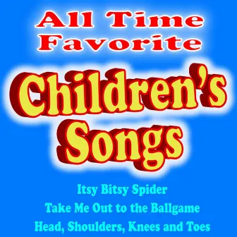 All Time Favorite Children's Songs by All Time Favorite Children's Songs