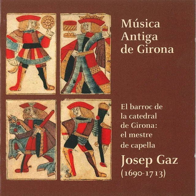 El Barroc de la Catedral de Girona [El mestre de capella Josep Gaz (1690-1713)]