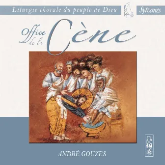 Liturgie chorale du peuple de Dieu : Office de la Cène by André Gouzes