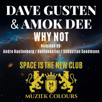 Why Not (Space Is The New Club) by Amok Dee