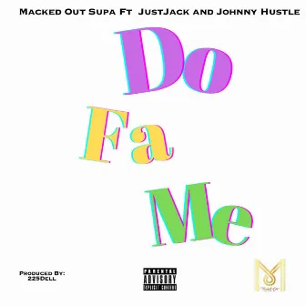 Do Fa Me by Macked Out Supa