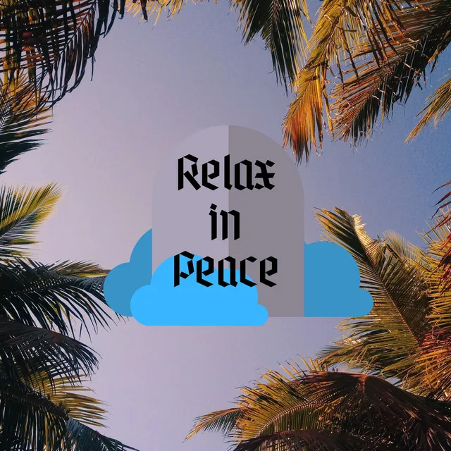 Relax In Peace