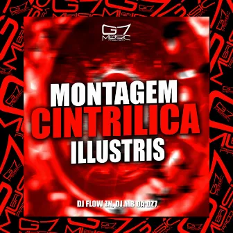 Montagem Cintrilica Illustris by DJ FLOW ZN