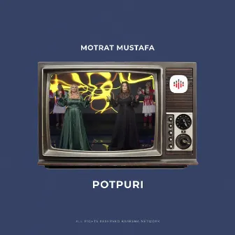 Potpuri by Motrat Mustafa