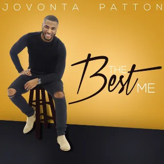 The Best Me by Jovonta Patton