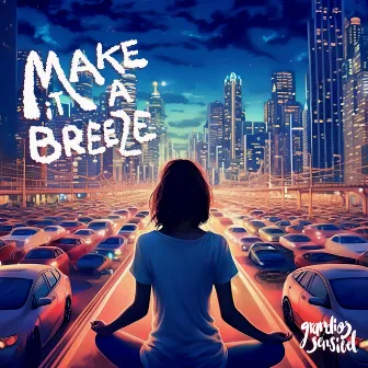 Make It a Breeze by Grandios Sensibel