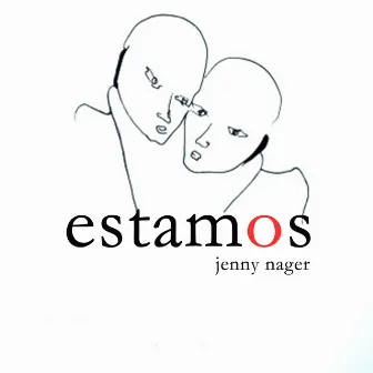 Estamos by JENNY NAGER