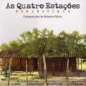 As Quatro Estações Nordestinas by Roberto Flávio