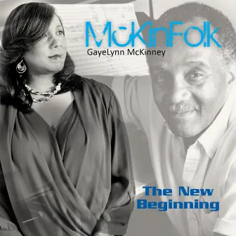 McKinFolk: The New Beginning by Gayelynn McKinney