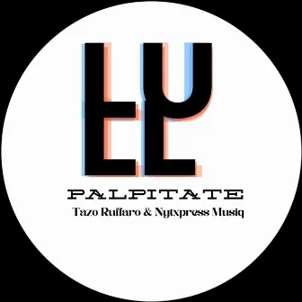 Palpitate by Tazo Ruffaro