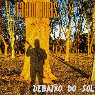 Debaixo do Sol by Fabio Elias