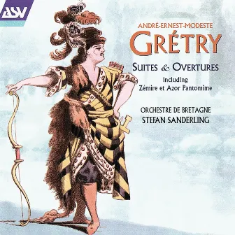 Grétry: Suites and Overtures by Unknown Artist