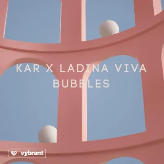 Bubbles by KAR