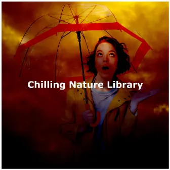 Chilling Nature Library by HD Nature Sound Library