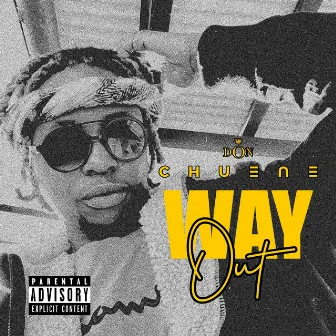 Way Out by DON Chuene