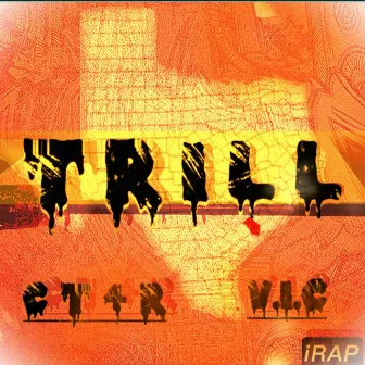 Trill by CTILL4REAL