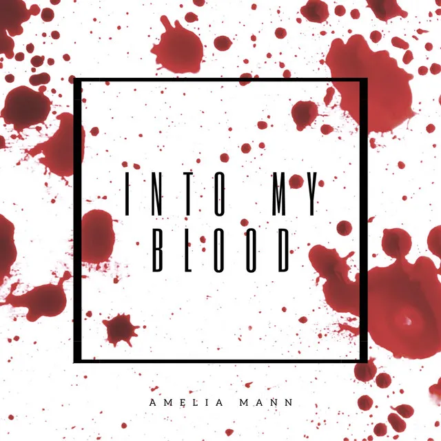 Into My Blood