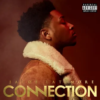 Connection by Jacob Latimore