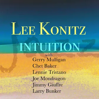 Intuition by Lee Konitz