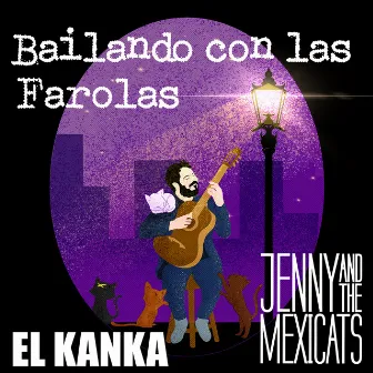 Bailando Con las Farolas by Jenny And The Mexicats