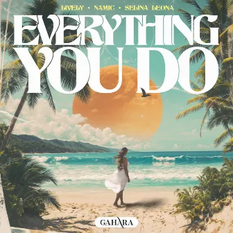 Everything You Do by Lively