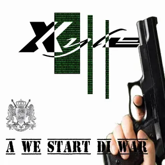 A We Start Di War by xyle