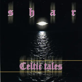 Celtic Tales by Shar