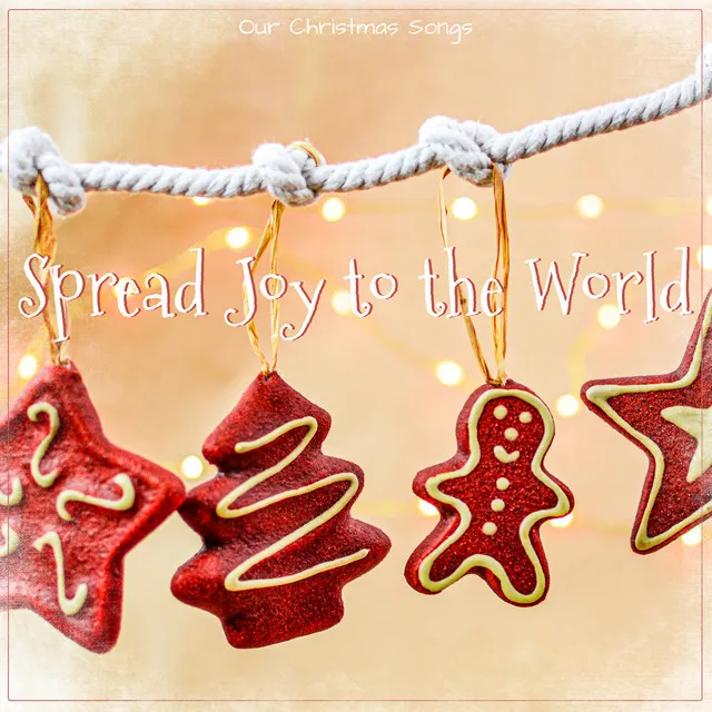 Spread Joy to the World