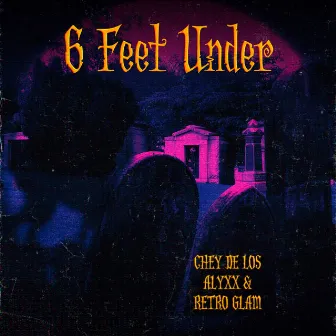 6 Feet Under by ALYXX