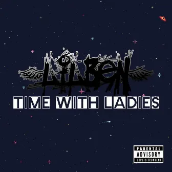 Time with Ladies by Lil Ben