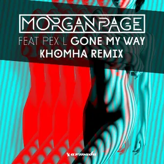 Gone My Way (KhoMha Remix) by KhoMha